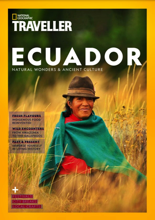 National Geographic Traveller Magazine - Ecuador edition